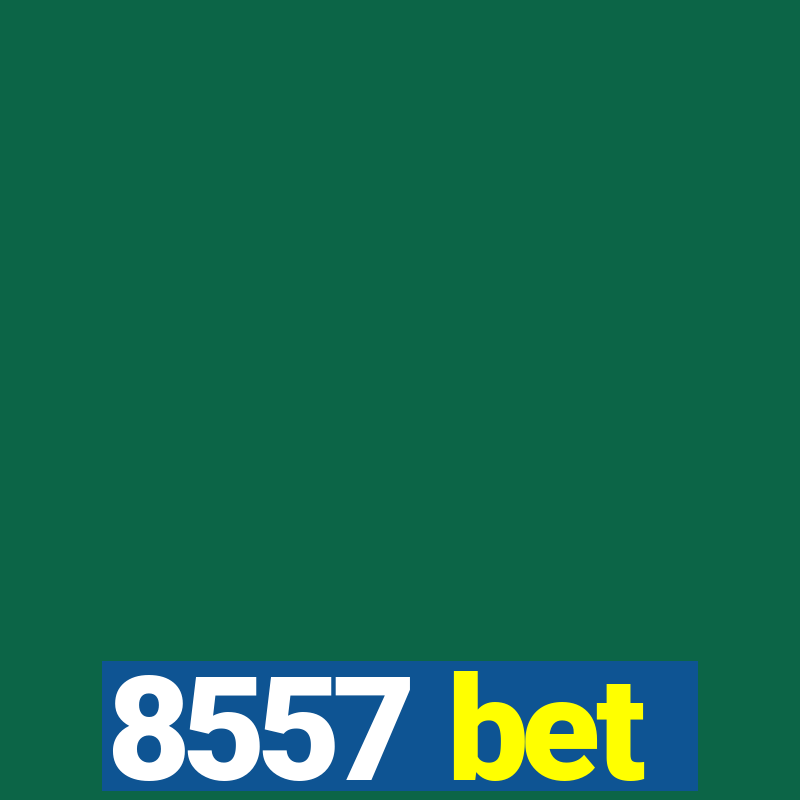 8557 bet